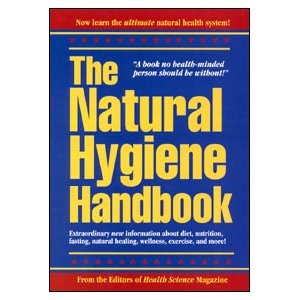 Natural Hygiene Handbook