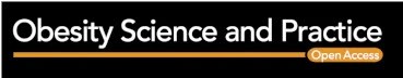 Obesity Science & Practice